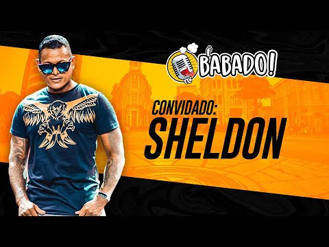 SHELDON FERRER - BABADO PODCAST