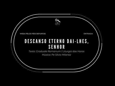 DESCANSO ETERNO DAI-LHES SENHOR | 2ª versão - CATÓLICA