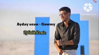 Download lagu Ayday ozun - Gowmy (Dj Sulik Remix 2022) mp3