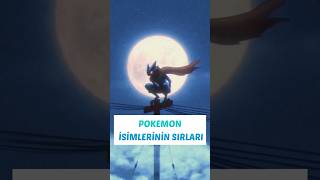 POKEMON İSİMLERİNİN ARKASINDAKİ SIRLAR ?