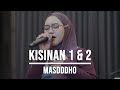 KISINAN 1 & 2 - MASDDDHO (LIVE COVER INDAH YASTAMI)