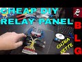 HOW TO BUILD A RELAY PANEL