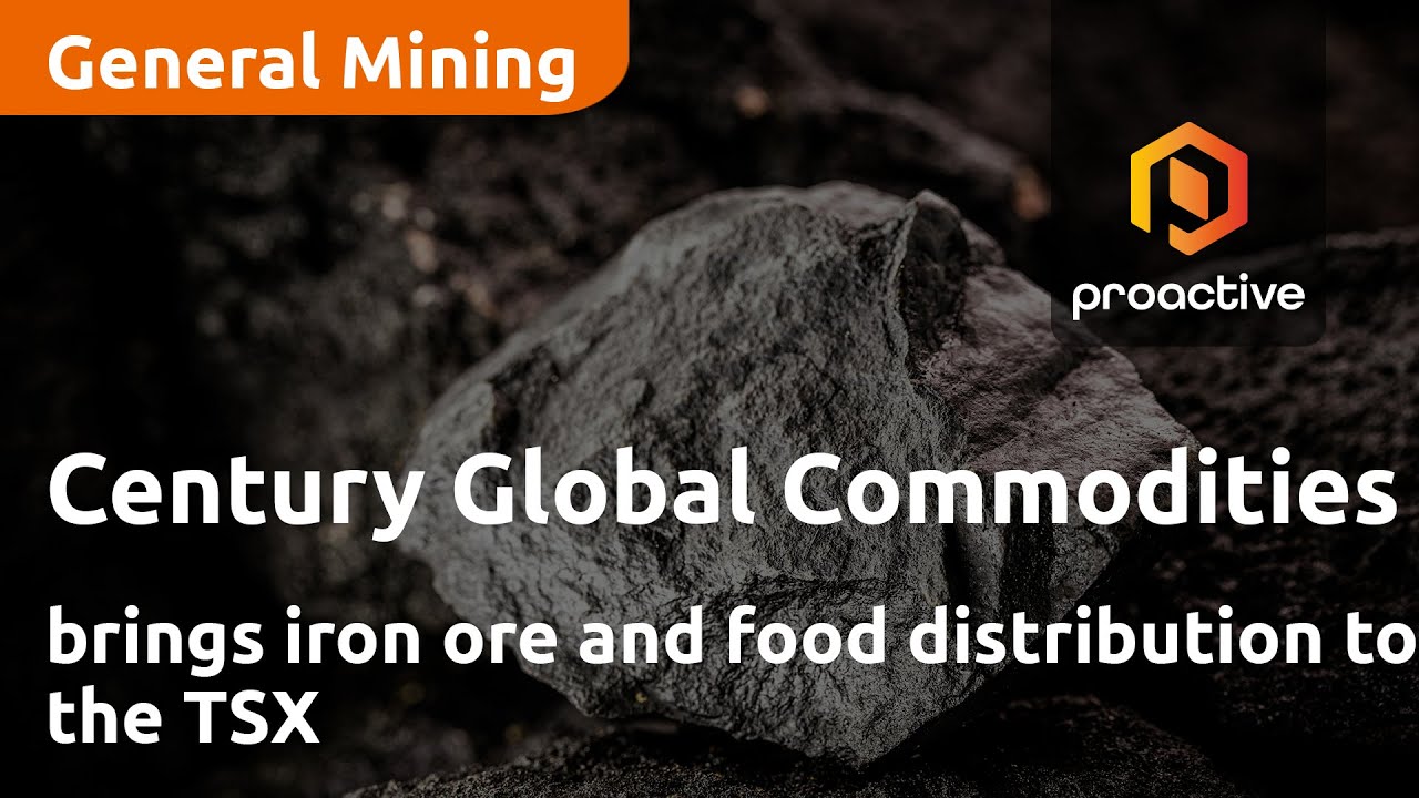Century Global Commodities brings iron ore and food distribution to the TSX