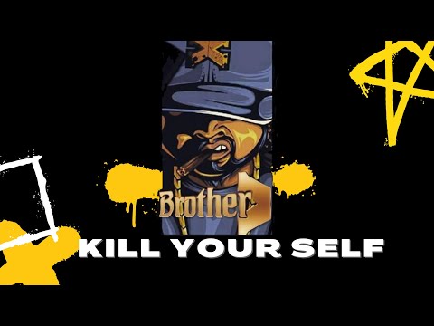 Brother D - Kill Your Self