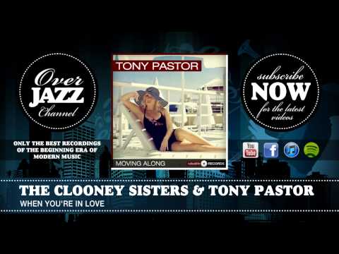 The Clooney Sisters & Tony Pastor - When You're in Love (1949)