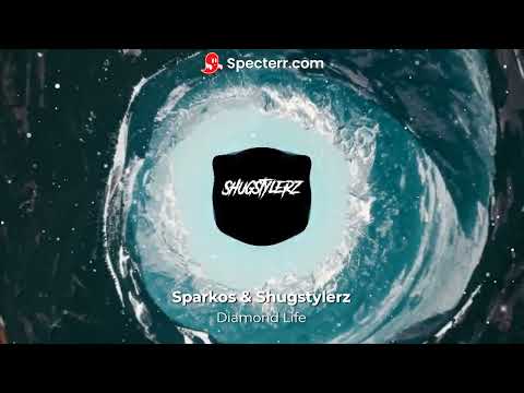Sparkos & Shugstylerz - Diamond Life