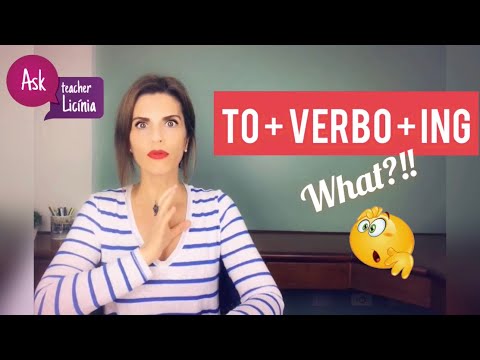 TO + verbo + ING (What!?)