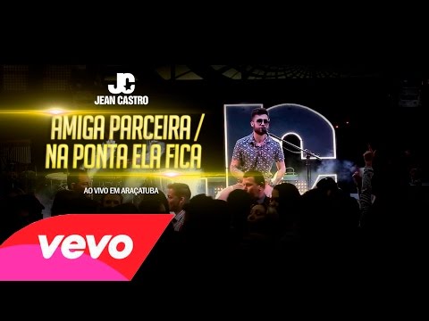 Amiga Parceira / Na Ponta Ela Fica - Jean Castro (Acústico Ao Vivo)