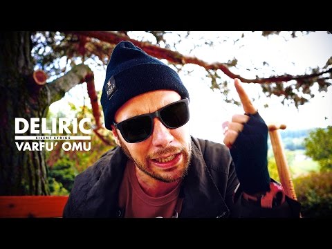 Deliric - Varfu' Omu (prod. Silent Strike)