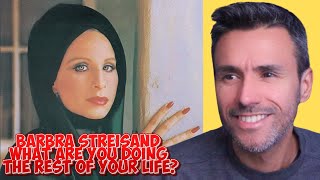 Barbra Streisand - What Are You Doing the Rest of Your Life? (REACTION) First Time Hearing It