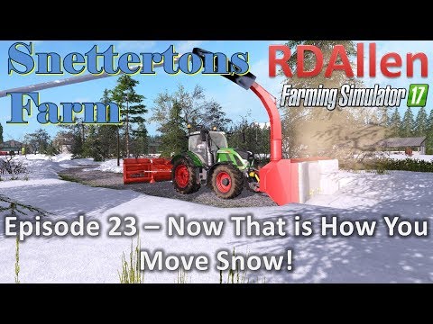 Farming Simulator 17 Snettertons E23 - Now That is How to Move Snow!