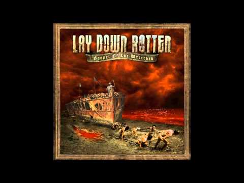 Lay Down Rotten - He who sows hate
