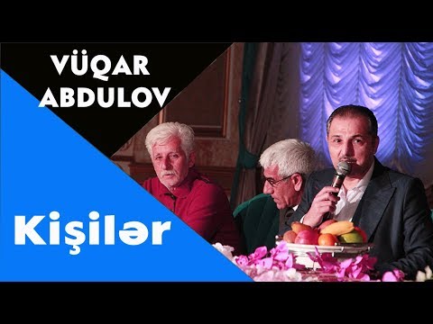 Vüqar Əbdülov — Kişilər