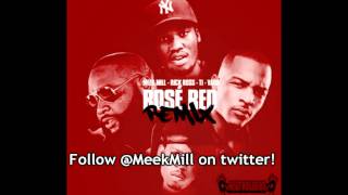 Meek Mill Ft. T.I., Rick Ross & Vado - Rose Red (Remix)