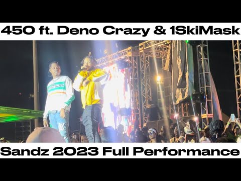 450, Deno Crazy, 1Skimask, Vanessa Bling SANDZ 2023 Full Performance