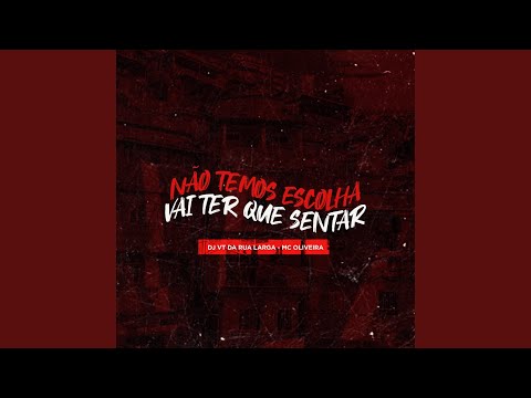 NÃO TEMOS ESCOLHA X VAI TER QUE SENTAR