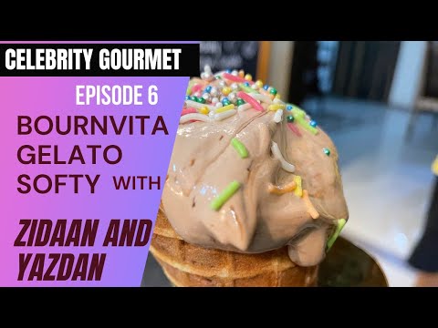 Celebrity Gourmet Show: Episode 6: BOURNVITA GELATO SOFTY with ZIDAAN AND YAZDAN KHARADI
