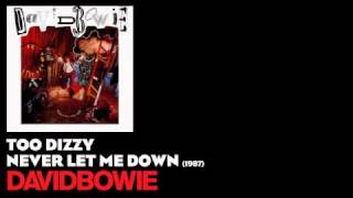 Too Dizzy - Never Let Me Down [1987] - David Bowie