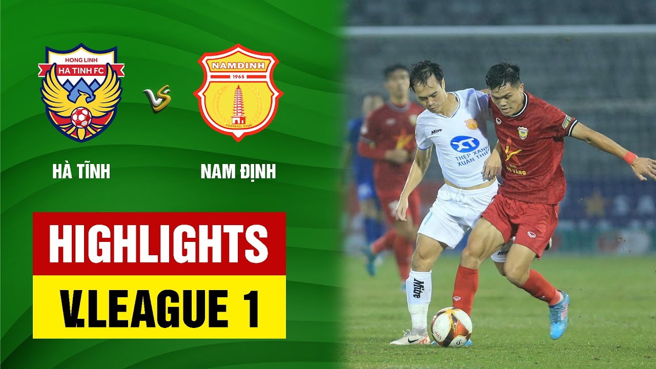 Hong Linh Ha Tinh vs Nam Dinh highlights