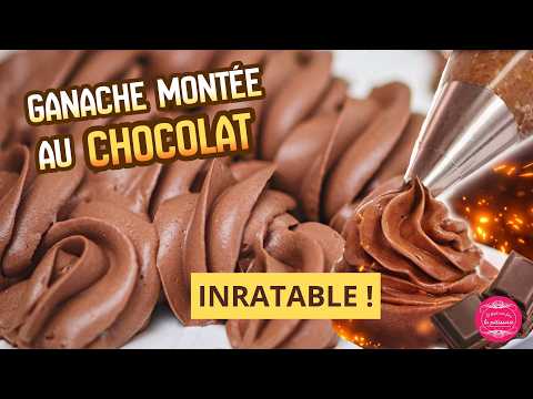 Ganache montée au chocolat : la recette inratable avec toutes les astuces ! 🍫😍