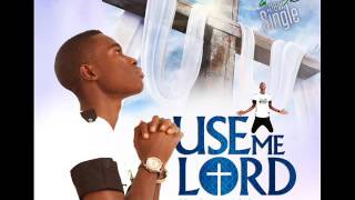 USE ME LORD by Nana JD
