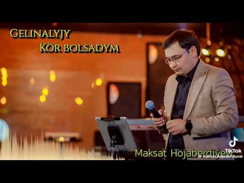 Maksat Hojaberdiyew - Gelinalyjy, Kor bolsadym 2025 (Turkmen toy)