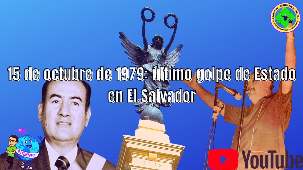15 de octubre de 1979: último golpe de Estado en El Salvador.