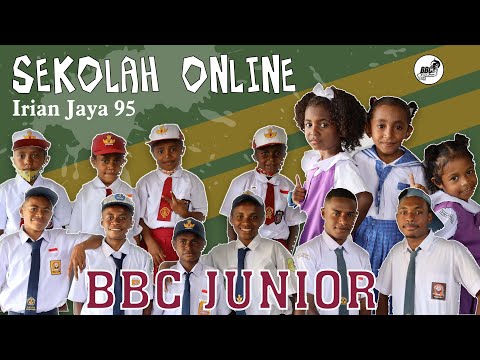 SEKOLAH ONLINE-IRIAN JAYA 95_ BBC JUNIOR