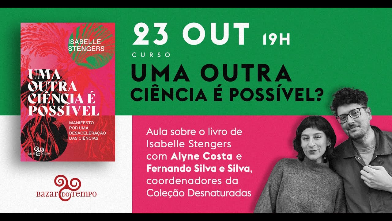 Aula sobre o livro "Uma outra ciência é possível", de Isabelle Stengers e suas repercussões atuais