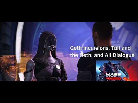 Geth Incursions, Tali and the Geth, and All Dialogue - Mass Effect 1: Legendary Edition