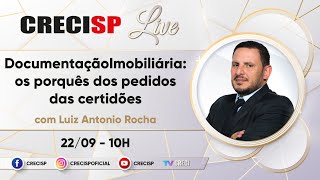 Documentação Imobiliária: os porquês dos pedidos das certidões - Luiz Antonio Rocha