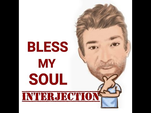 Bless My Soul - Interjections (229) Origin - English Tutor Nick P