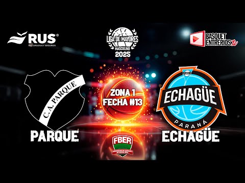 FBER – LIGA MAYORES MASCULINO – PARQEU (VILLAGUAY) Vs ECHAGûE