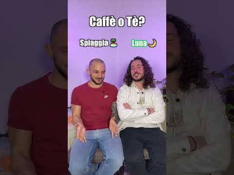Caffè o Tè?
