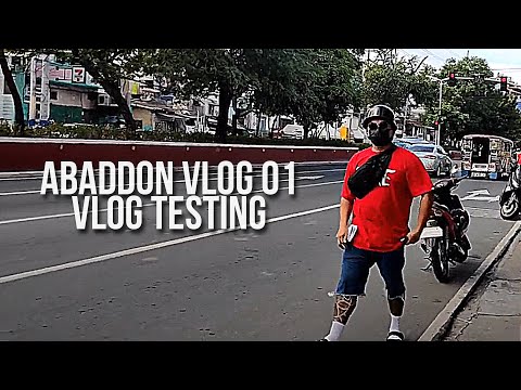 Abaddon Vlog 01 - Vlog Testing