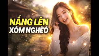 Nắng Lên Xóm Nghèo 🌅 – Phạm Thế Mỹ | Nhạc Trữ Tình Xưa Sâu Lắng Nghe Là Thấm 💔🎶