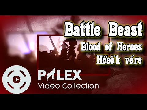 Battle Beast - Blood of Heroes - magyar fordítás / lyrics by palex