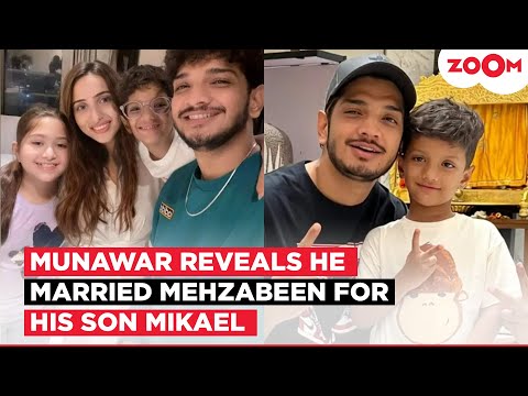 Munawar Faruqui's BIG revelation; says he married Mehzabeen Coatwala becuse of his son Mikael