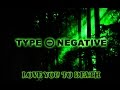 Type O Negative - Love You To Death (Ironcross ...