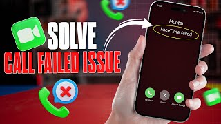 How to Solve Call Failed Problem on FaceTime on iPhone