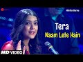 Baton Hi Baton Mein Hum Tera Naam Lete Hain Full Video | Tera Naam Lete Hain Song | Latest Song 2023