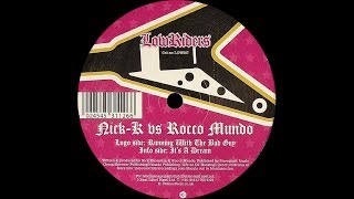 Nick K vs. Rocco Mundo ‎– Running With The Bad Guy (Original Mix)