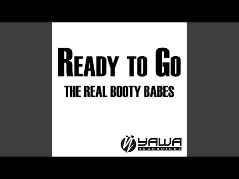 Ready To Go (The Real Booty Babes Mix)