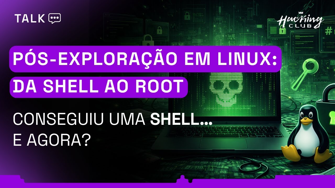 Pós Exploração em Linux: Da Shell ao Root