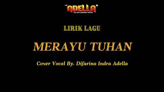 Download lagu LIRIK LAGU - MERAYU TUHAN - Difarina Indra Adella - OM ADELLA mp3