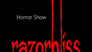 Razorbliss - Horror Show