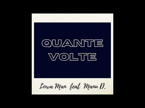 LOWA MAN feat MANU D - Quante Volte