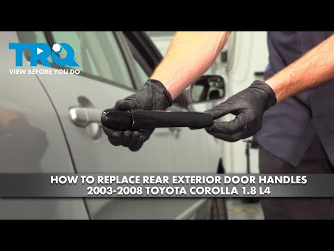How to Replace Rear Exterior Door Handles 2003-2008 Toyota Corolla 1.8L L4