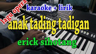 Download lagu ANAK TADING - TADINGAN [KARAOKE] ERICK SIHOTANG mp3