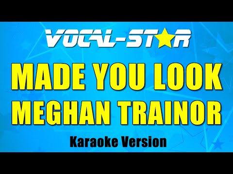 Meghan Trainor - Made You Look (Karaoke Version) with Lyrics HD Vocal-Star Karaoke